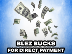 Blez Bucks for Direct Payments